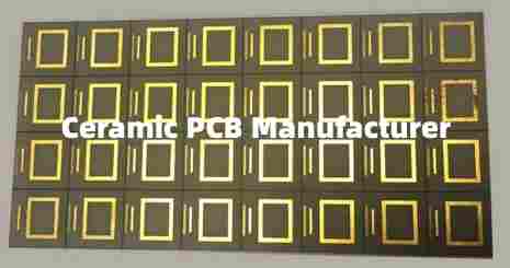 Ceramic PCB Manufacturer